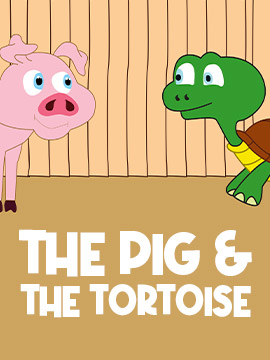 The Pig & The Tortoise