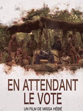 En Attendant Le Vote