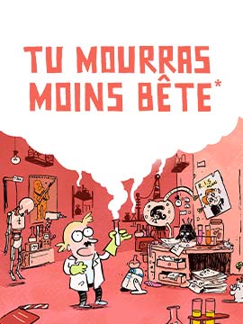 Tu Mourras Moins Bête